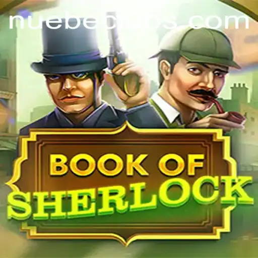 Discover the Thrills of BookOfSherlock: A NUEBE Gaming Adventure