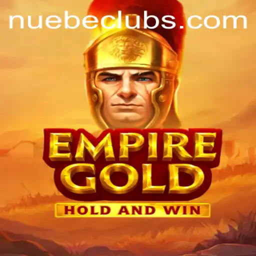 EmpireGold: A Strategic Adventure with NUEBE Gaming