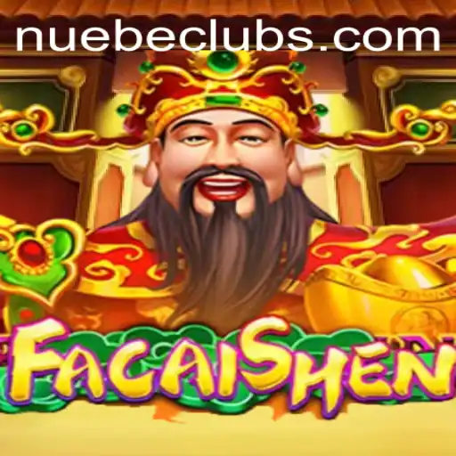 Exploring FaCaiShen: The New Sensation in NUEBE Gaming