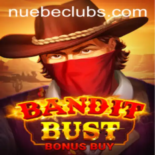 Discover the Thrills of BanditBustBonusBuy with NUEBE Gaming