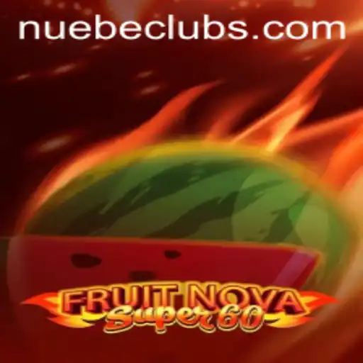 Exploring the Excitement of FruitNovaSuper60 by NUEBE Gaming