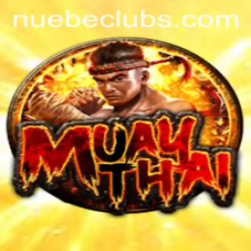 MuayThai: The Art of Eight Limbs and Its Integration in NUEBE Gaming