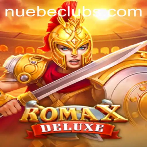 RomaXDeluxe: A Thrilling Adventure in NUEBE Gaming