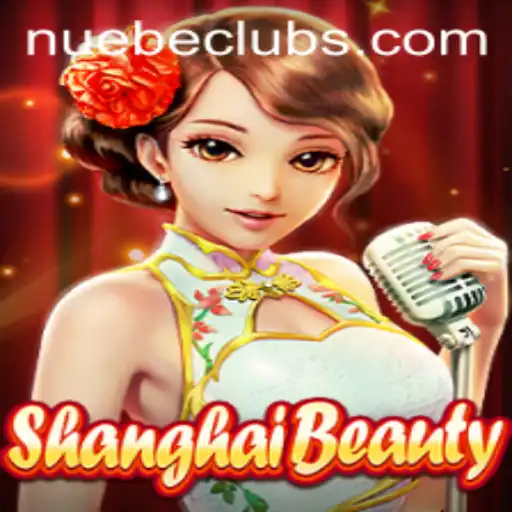 Exploring the Exciting World of ShanghaiBeauty by NUEBE Gaming