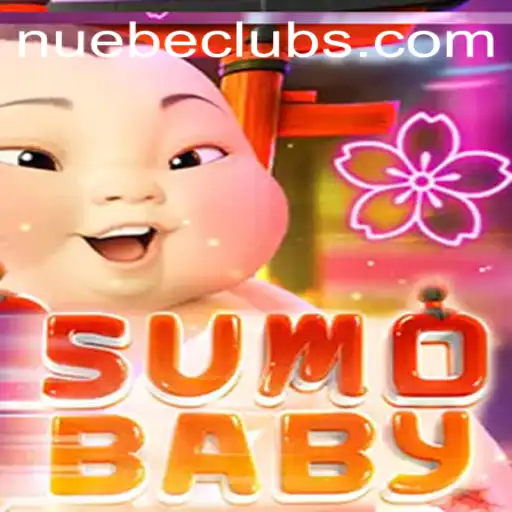 Exploring the Dynamic World of SumoBaby: A NUEBE Gaming Adventure